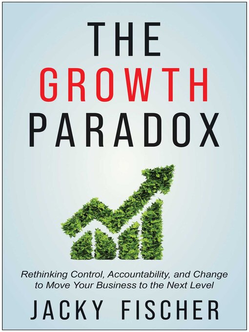Title details for The Growth Paradox by Jacky Fischer - Available